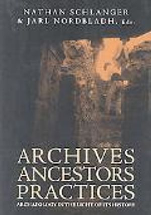 Archives, Ancestors, Practices