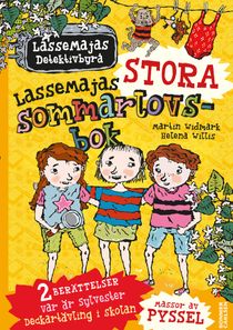 LasseMajas stora sommarlovsbok : Deckartävling i skolan & Var är Sylvester?