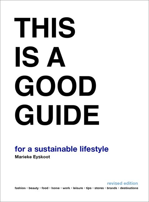This Is A Good Guide - For A Sustainable Lifestyle | 0:e upplagan
