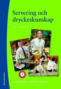 Servering och dryckeskunskap : en handbok | 2:a upplagan