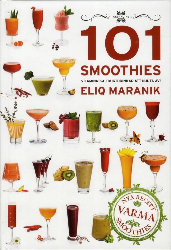 101 Smoothies - vitaminrika fruktdrinkar att njuta av | 0:e upplagan