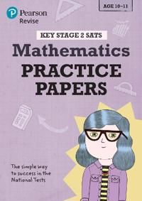 Revise Key Stage 2 SATs Mathematics Revision Practice Papers | 0:e upplagan