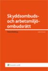 Skyddsombud och arbetsmiljöombudsrätt | 4:e upplagan