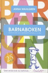 Barnaboken : barnavård och barnuppfostran 0-16 år