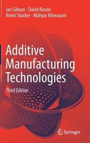 Additive Manufacturing Technologies | 3:e upplagan