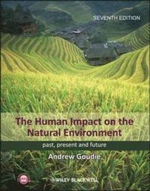 The Human Impact on the Natural Environment: Past, Present, and Future, 7th | 1:a upplagan