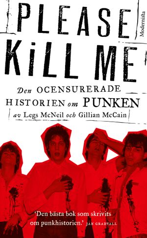 Please Kill Me - Den ocensurerade historien om punken