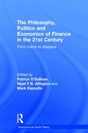 The Philosophy, Politics and Economics of Finance in the 21st Century | 1:a upplagan