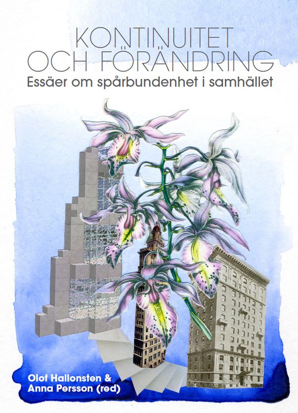 Kontinuitet och förändring : essäer om spårbundenhet i samhället | 0:e upplagan