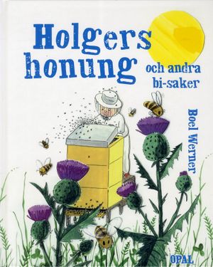 Holgers honung och andra bi-saker | 1:a upplagan