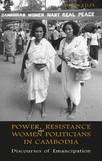 Power, Resistance and Women Politicians in Cambodia | 0:e upplagan