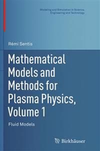 Mathematical Models and Methods for Plasma Physics, Volume 1 | 1:a upplagan