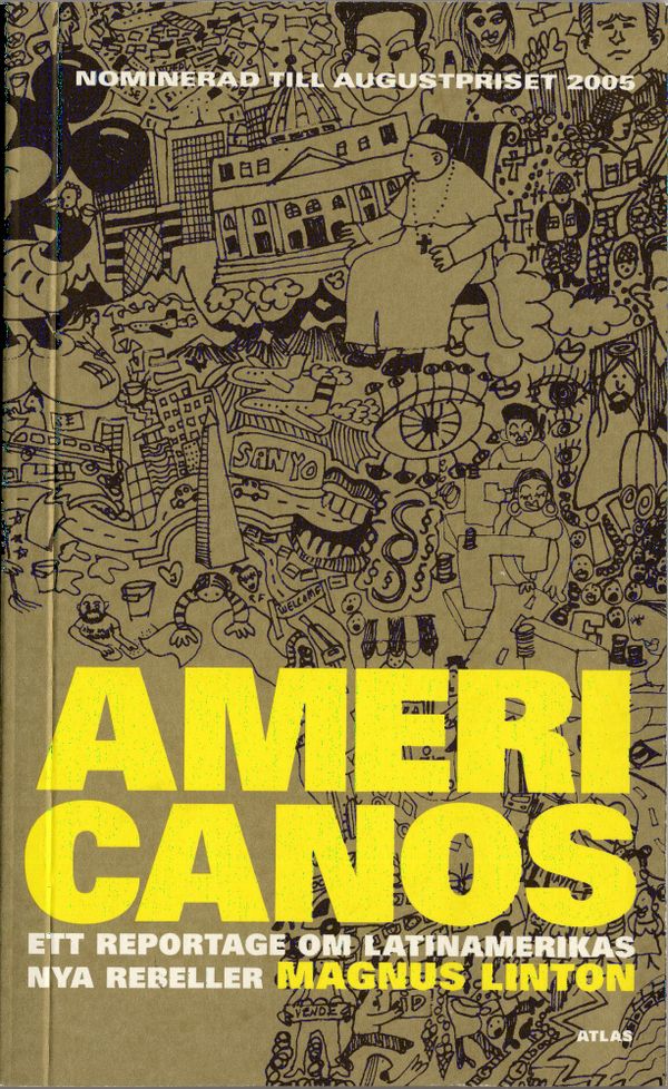 Americanos: Ett reportage om Latinamerikas nya rebeller | 1:a upplagan