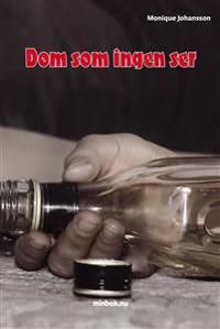 Dom som ingen ser | 1:a upplagan