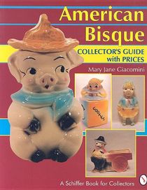 American Bisque : A Collector's Guide with Prices