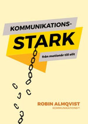 Kommunikationsstark : från motionär till elit | 1:a upplagan