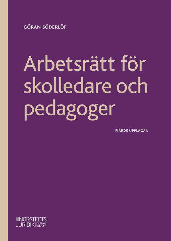 Arbetsrätt för skolledare och pedagoger | 4:e upplagan