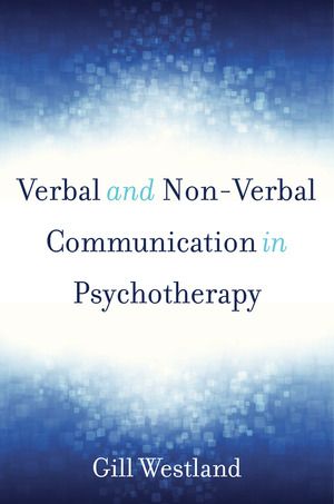 Verbal and Non-Verbal Communication in Psychotherapy | 0:e upplagan