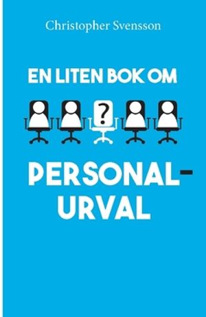 En liten bok om personalurval