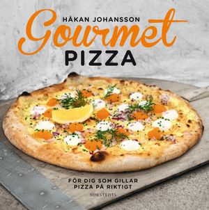 Gourmetpizza : för dig som gillar pizza på riktigt | 1:a upplagan