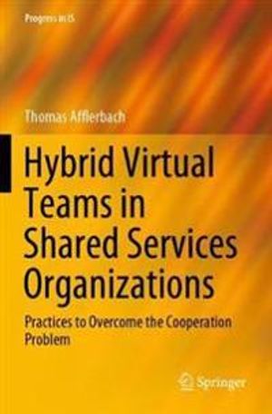 Hybrid Virtual Teams in Shared Services Organizations | 1:a upplagan