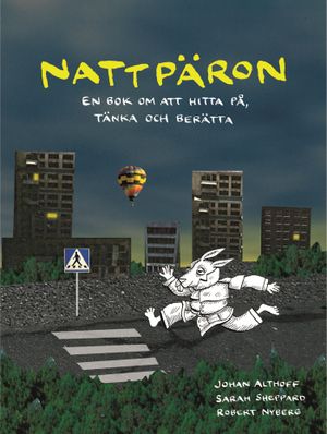 Nattpäron : en bok om att hitta på, tänka och berätta