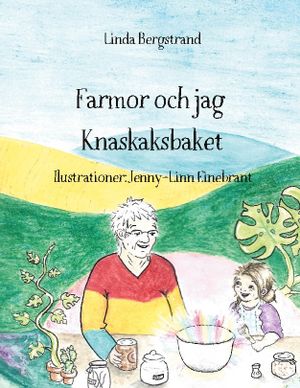 Farmor och jag : Knaskaksbaket | 1:a upplagan