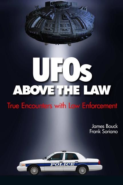 Ufos Above The Law : True Encounters with Law Enforcement | 0:e upplagan