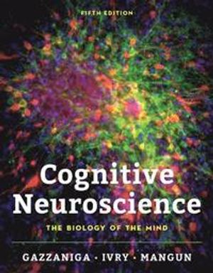 Cognitive Neuroscience: The Biology of the Mind