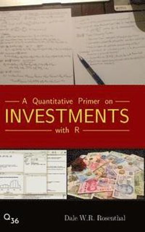 A quantitative Primer on Investments with R | 1:a upplagan