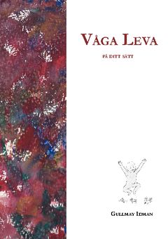 Våga leva : på ditt sätt | 0:e upplagan