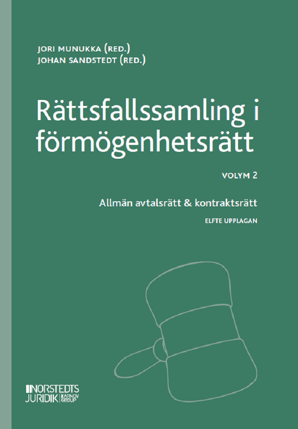 Rättsfallssamling i förmögenhetsrätt Volym 2 : Allmän avtalsrätt & kontrakt | 11:e upplagan
