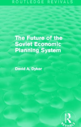 The Future of the Soviet Economic Planning System (Routledge Revivals) | 1:a upplagan
