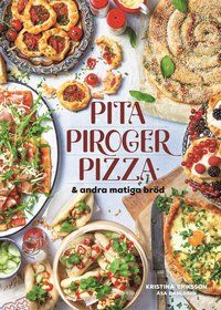 Pita, piroger, pizza & andra matiga bröd | 0:e upplagan