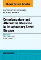 Complementary and Alternative Medicine in Inflammatory Bowel Disease, An Issue of Gastroenterology Clinics of North America | 0:e upplagan