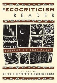Ecocriticism reader - landmarks in literary ecology