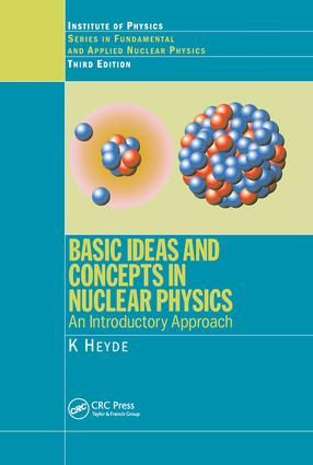 Basic Ideas and Concepts in Nuclear Physics | 3:e upplagan