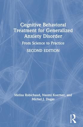 Cognitive Behavioral Treatment for Generalized Anxiety Disorder | 2:a upplagan