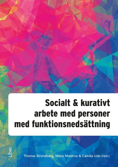 Socialt och kurativt arbete med personer med funktionsnedsättning | 1:a upplagan