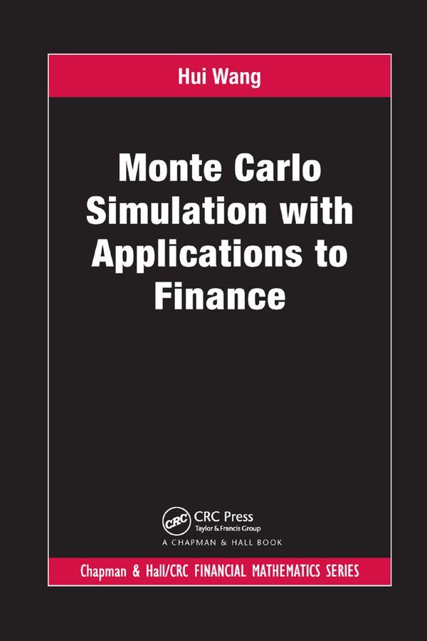 Monte Carlo Simulation with Applications to Finance | 1:a upplagan