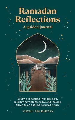 Ramadan Reflections - Aliyah Umm Raiyaan