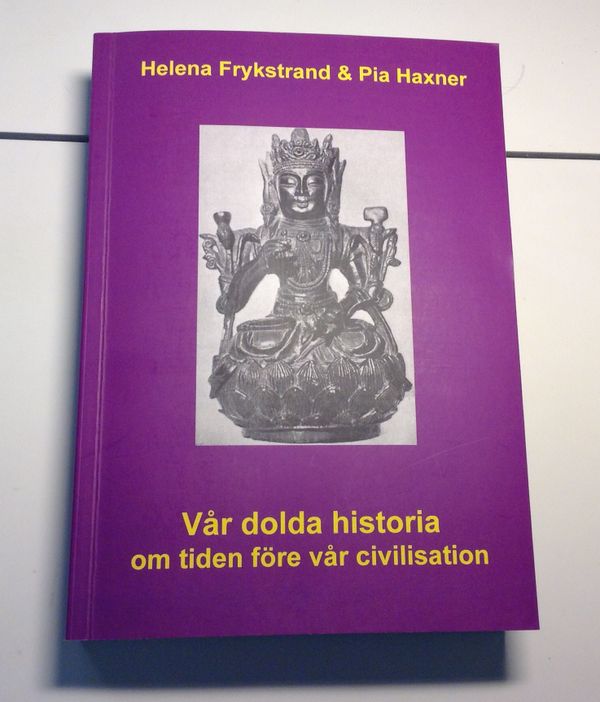 Vår dolda historia : om tiden före vår civilisation | 1:a upplagan
