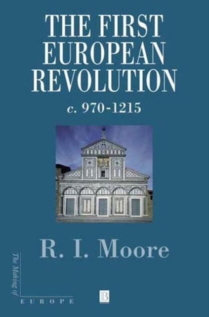 The first european revolution c. 970-1215 | 0:e upplagan