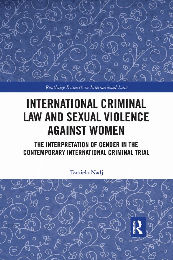 International Criminal Law and Sexual Violence against Women | 1:a upplagan