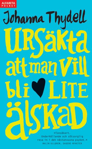 Ursäkta att man vill bli lite älskad | 0:e upplagan