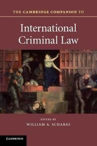 The Cambridge Companion to International Criminal Law | 0:e upplagan