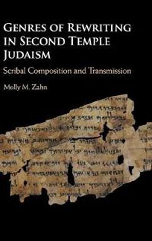 Genres of Rewriting in Second Temple Judaism