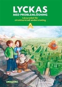 Lyckas med problemlösning A Lärarstöd för strukturerad undervisning inkl affisch | 2:a upplagan