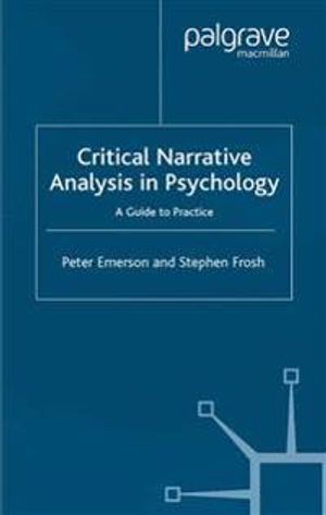 Critical narrative analysis in psychology - a guide to practice