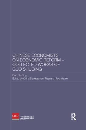 Chinese Economists on Economic Reform - Collected Works of Guo Shuqing | 1:a upplagan